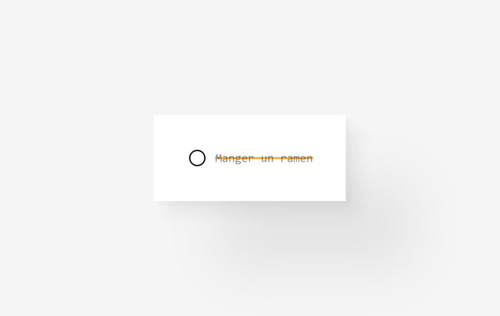 Screenshot de la progression, lorsque la checkbox est checked, le label se retrouve barré par un rectangle orange.